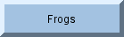 Frogs