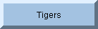 Tigers